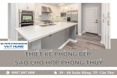 ✅ THIẾT KẾ PHÒNG BẾP SAO CHO HỢP PHONG THUỶ