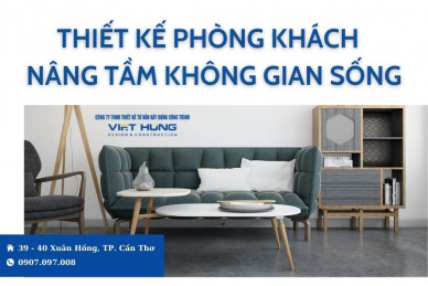 ✅ THIẾT KẾ PHÒNG KHÁCH - NÂNG TẦM KHÔNG GIAN SỐNG